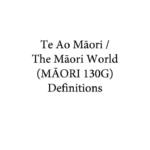 The Māori World (MĀORI 130G) definitions and short exam answers