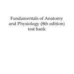 Fundamentals of Anatomy and Physiology 8th edition test bank